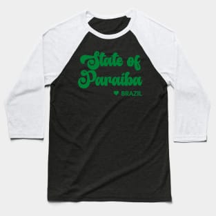 State of Paraíba: Eu amo o Brasil - I love Brazil Baseball T-Shirt